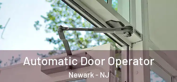 Automatic Door Operator Newark - NJ
