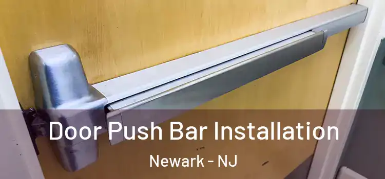  Door Push Bar Installation Newark - NJ