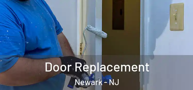  Door Replacement Newark - NJ