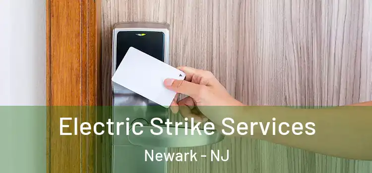 Electric Strike Services Newark - NJ