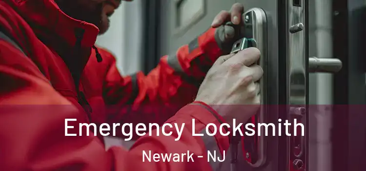  Emergency Locksmith Newark - NJ