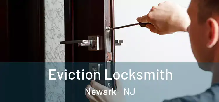  Eviction Locksmith Newark - NJ