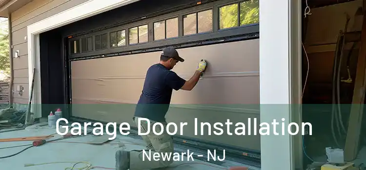  Garage Door Installation Newark - NJ