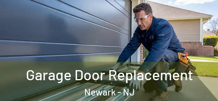  Garage Door Replacement Newark - NJ