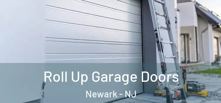  Roll Up Garage Doors Newark - NJ